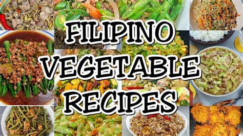 List Of Filipino Vegetable Recipes Vegetables Recipe Vegetable