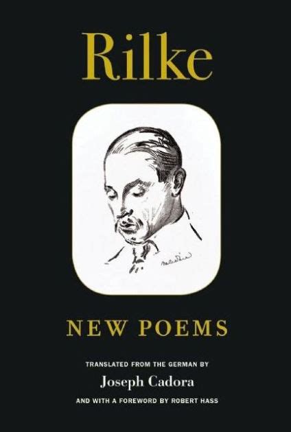 Rilke New Poems By Rainer Maria Rilke Hardcover Barnes Noble