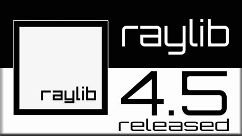 Raylib 4 5 Released