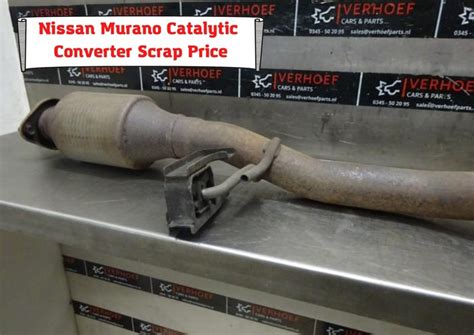 Nissan Murano Catalytic Converter Scrap Price How Much Is A Cat