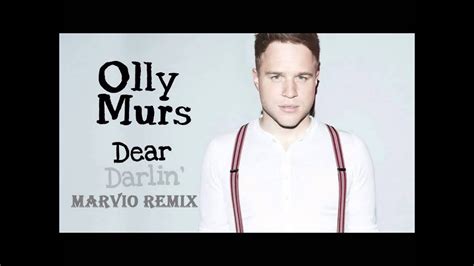 Olly Murs Dear Darlin Marvio Remix Youtube