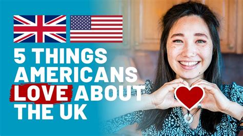Top 5 Things Americans Love About The Uk 🇺🇸 ️️🇬🇧 Youtube