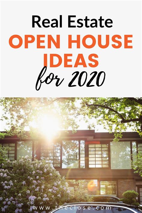 21 Open House Ideas That Will Actually Get You Leads The Close In