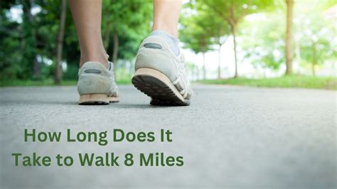How Long Does It Take To Walk 8 Miles By Age And Gender