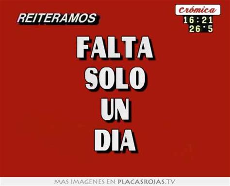Falta Solo Un Dia Placas Rojas Tv