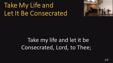 Take My Life And Let It Be Consecrated 2021 02 14 Youtube
