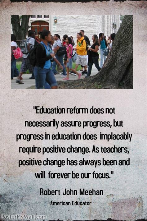 Education Reform Does Not Necessarily Assure Progress But Progress In