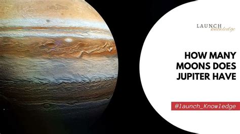 How Many Moons Does Jupiter Have