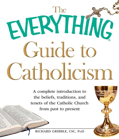 The Everything Guide To Catholicism Ebook By Richard Gribble Official