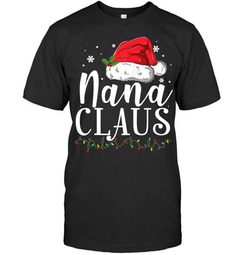 Nana Claus Christmas Tshirt