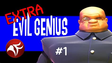 Extra Evil Edition Evil Genius Ep 1 Youtube