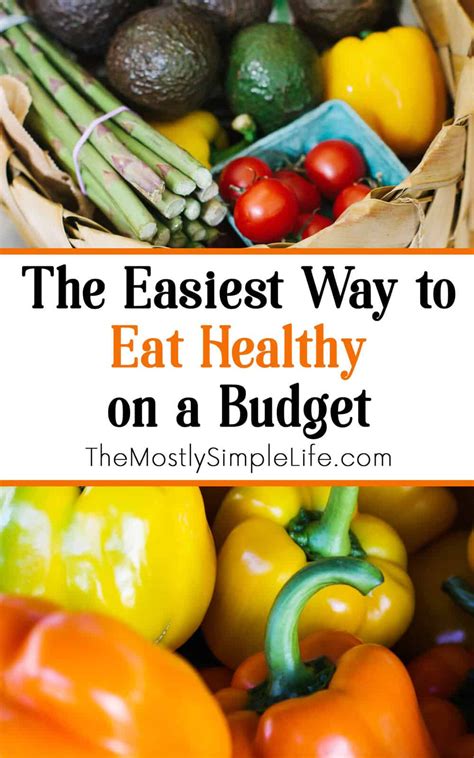 Rather, it's about feeling great, having more energy, improving your health, and boosting your mood. The Easiest Way to Eat Healthy on a Budget - The (mostly ...