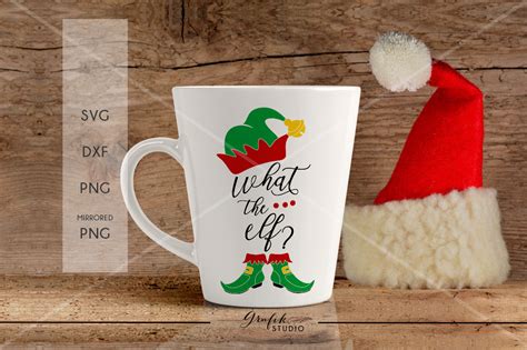 Download What the Elf CHRISTMAS SVG File, DXF file, PNG file By ...