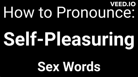 Self Pleasuring Sex Words Youtube
