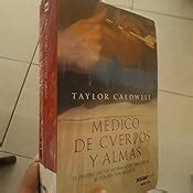 M Dico De Cuerpos Y Almas Caldwell Taylor Amazon Com Mx Libros