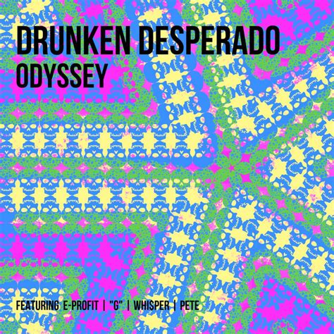 Odyssey Drunken Desperado