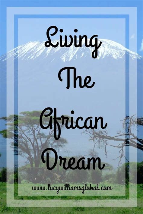 Living The African Dream Lucy Williams Global