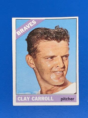 1966 Topps Clay Carroll Baseball Card 307 Atlanta Braves Ebay