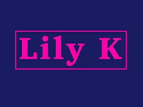Lily K