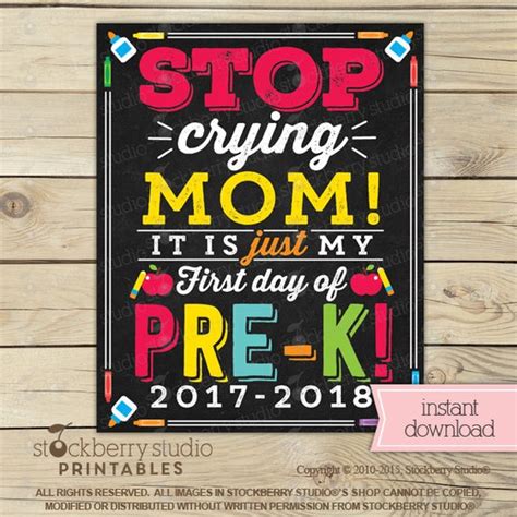 Stop Crying Mom Sign Printable 1st Day Of Pre K Sign First Day Of