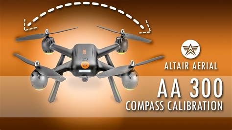 Altair Aerial Aa300 Gps Drone Compass Calibration Youtube