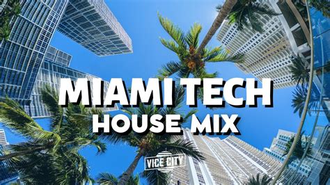 Miami Tech House Mix February Youtube