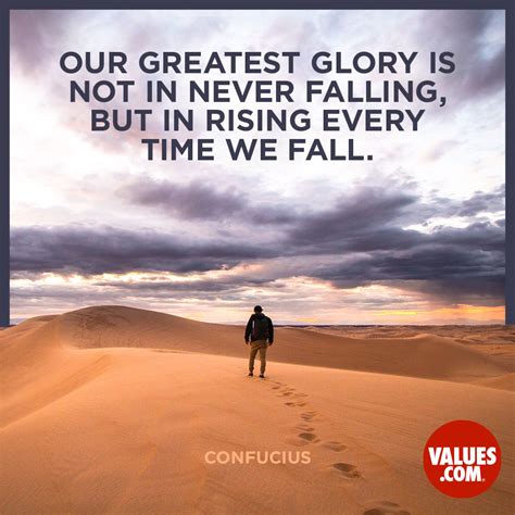 “our Greatest Glory Is Not In Never Falling But In Rising Every Time