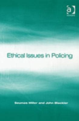 6 issues of ethical consumer magazine in print and/or digital format 12 months full access to all shopping guides and company profiles Ethical Issues In Policing | Rent 9780754622444 | 0754622444