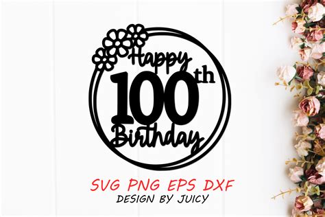 Happy 100th Birthday Svg Gráfico Por Design By Juicy · Creative Fabrica
