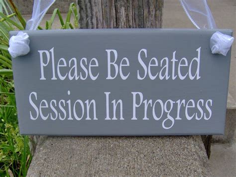 Please Be Seated Session In Progress Wood Signs Vinyl Office Etsy