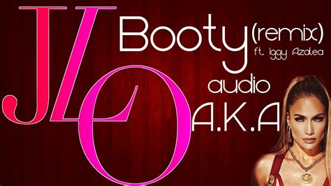 Jennifer Lopez Booty Remix Feat Iggy Azalea Official Audio Youtube