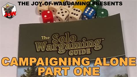 The Solo Wargaming Guide A Practical Application Youtube