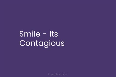 Quote Smile Its Contagious Coolnsmart
