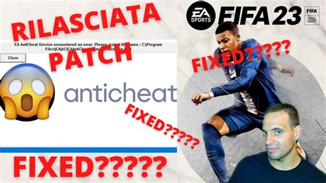 Fifa Problema Anticheat Patch Rilasciata Risolto Nel Video