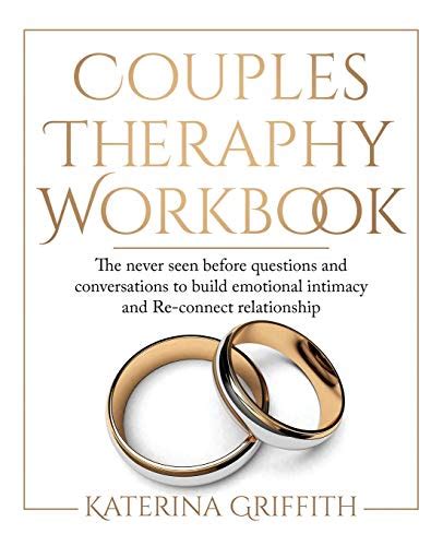 Couples Therapy Workbook The Never Seen Before Questions And