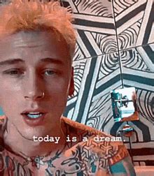 Machine Gun Kelly Mgk Gif Machine Gun Kelly Mgk Today Is A Dream Discover Share Gifs