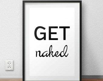 Get Naked Poster Druckbare Datei Bad Kunst Typografie Von Dantell