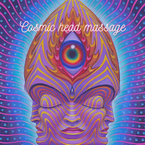 Cosmic Head Massage