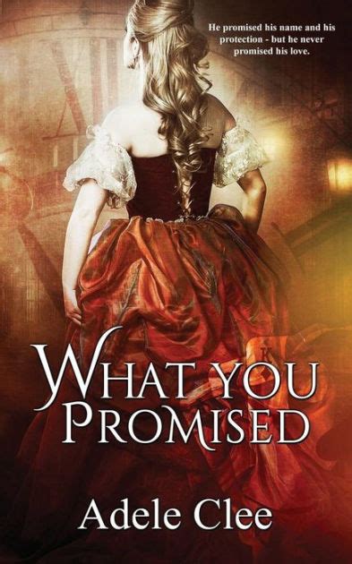 What You Promised By Adele Clee Paperback Barnes And Noble