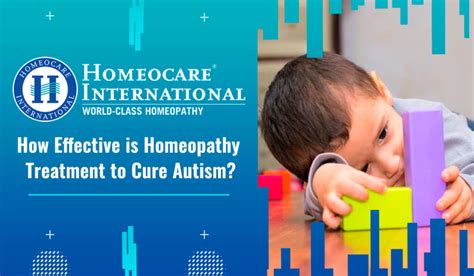What Is Autism How Effective Is Homeopathy Treatment To Cure Autism