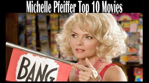Michelle Pfeiffer Top 10 Movies Performance Youtube