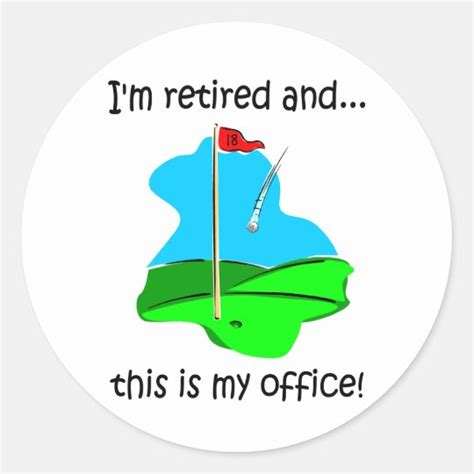 Retirement Humor For Golfers Classic Round Sticker