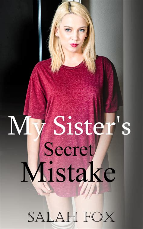 Sisters Secret Mistake Taboo Stepbrother Romance By Salah Fox Goodreads