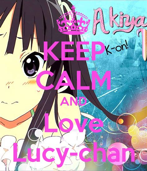 Keep Calm And Love Lucy Chan Keep Calm And Carry On Image Generator