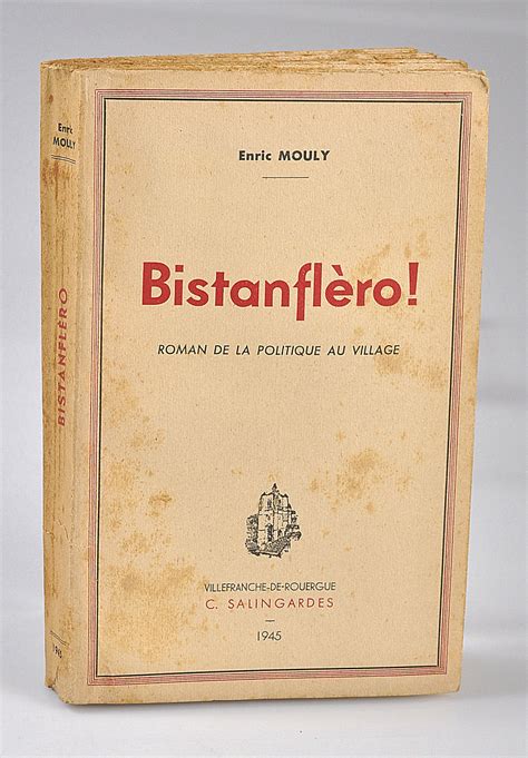 Bistanflèro Roman De La Politique Au Village Bibliothèque Dauguste Delfau De Enric Mouly