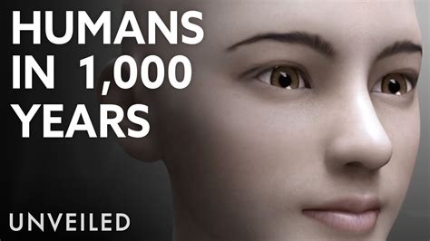 What Will Future Humans Look Like In 1 000 Years Unveiled Youtube