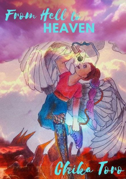 From Hell To Heaven By Chika Toro Ebook Barnes Noble