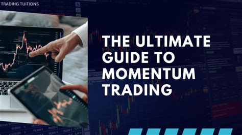 The Ultimate Guide To Momentum Trading Strategies And Techniques