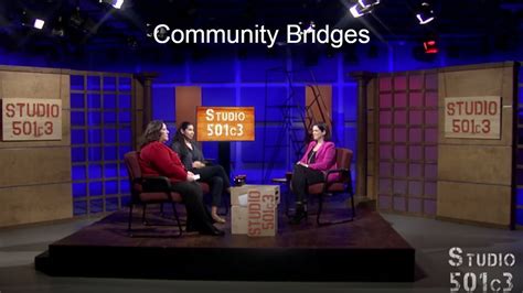 Studio 501c3 Ep 4 Community Bridges Youtube
