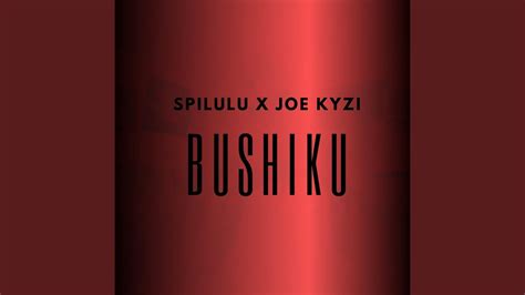 Bushiku Feat Joe Kyzi Youtube